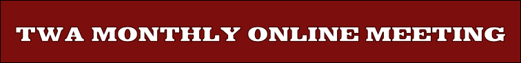 TWA MONTHLY ONLINE MEETING
